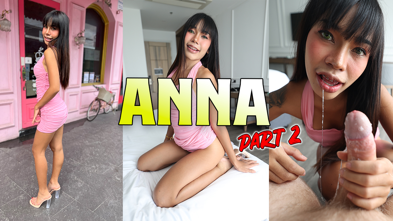 Anna Part 2
